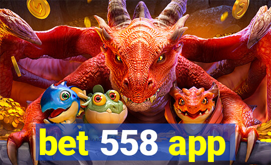 bet 558 app