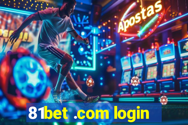 81bet .com login