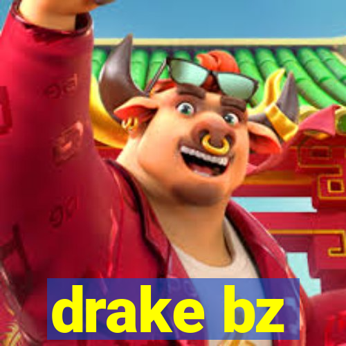 drake bz