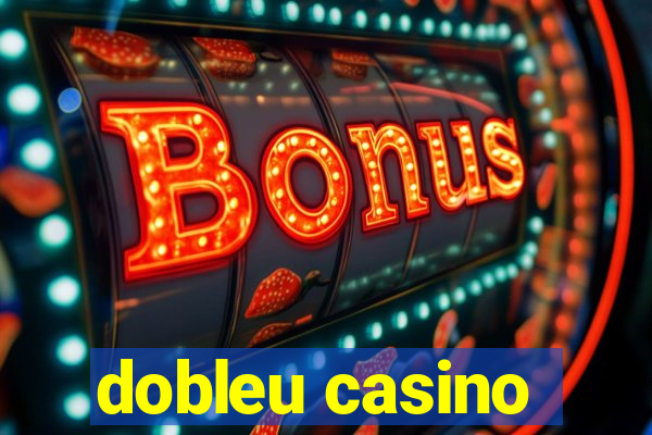 dobleu casino