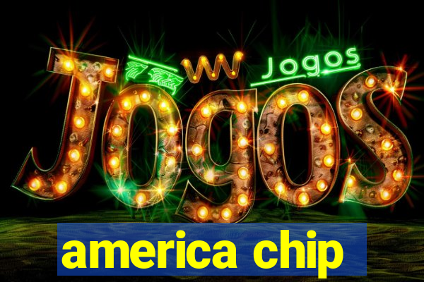 america chip