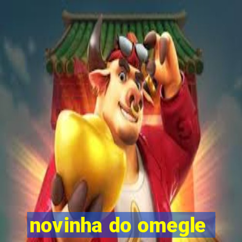 novinha do omegle