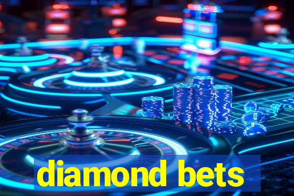 diamond bets