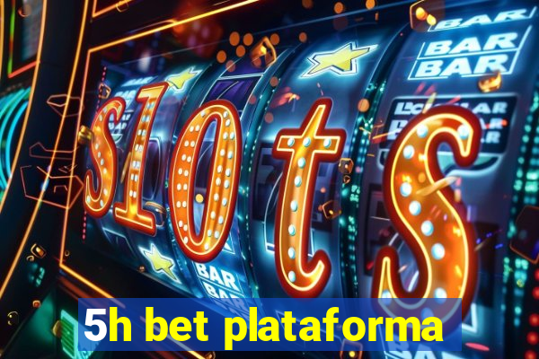 5h bet plataforma