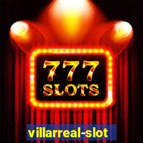 villarreal-slot