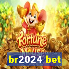 br2024 bet