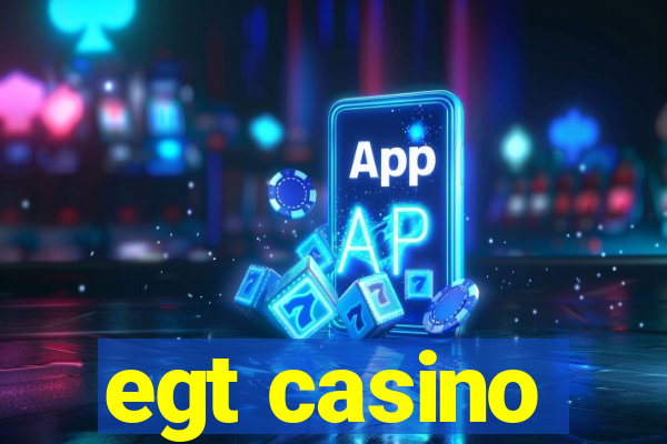 egt casino