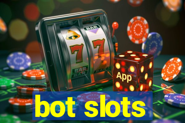 bot slots