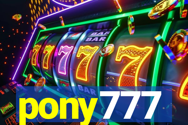 pony777