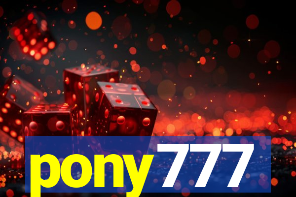 pony777