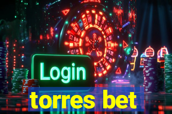 torres bet