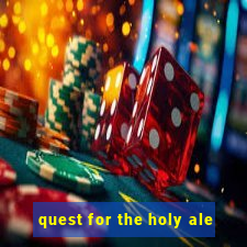 quest for the holy ale