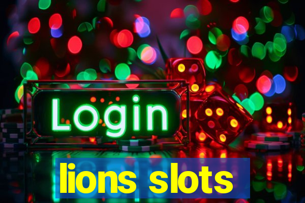 lions slots