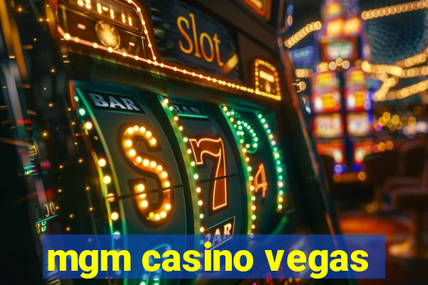 mgm casino vegas