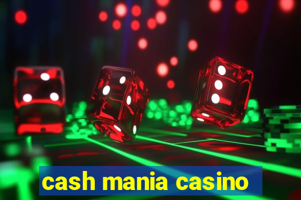 cash mania casino