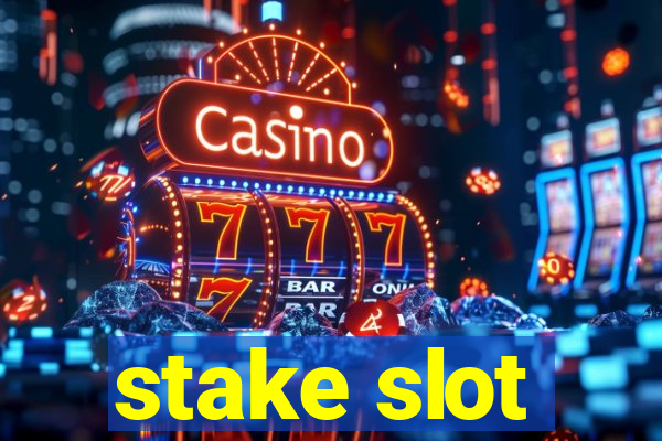 stake slot