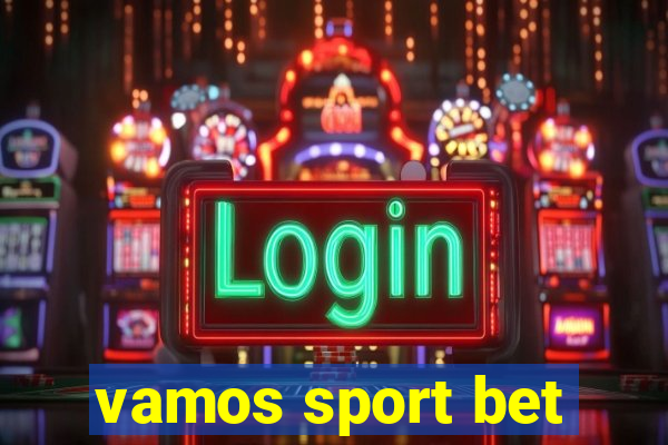 vamos sport bet