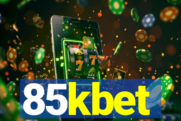 85kbet