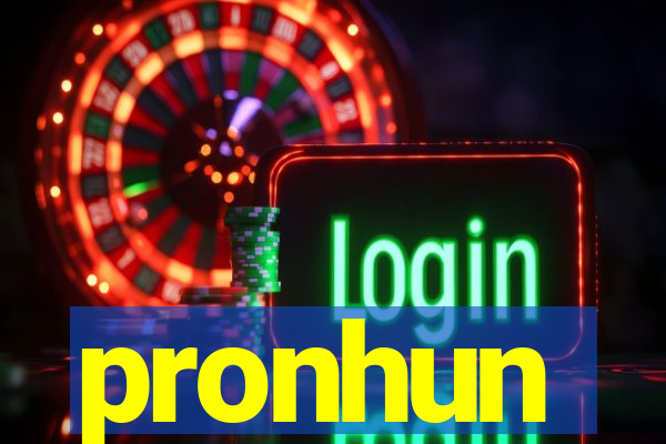 pronhun