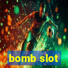 bomb slot