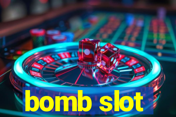 bomb slot