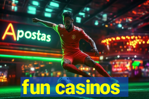 fun casinos