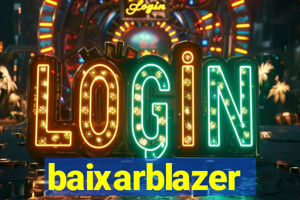 baixarblazer