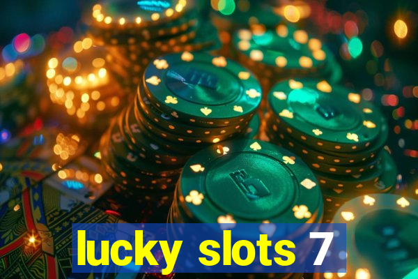 lucky slots 7