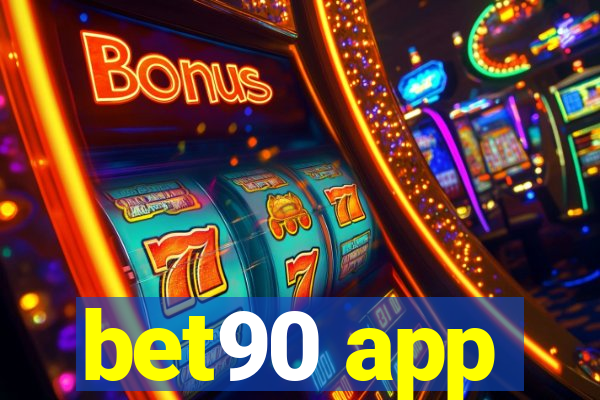 bet90 app