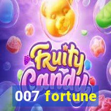 007 fortune