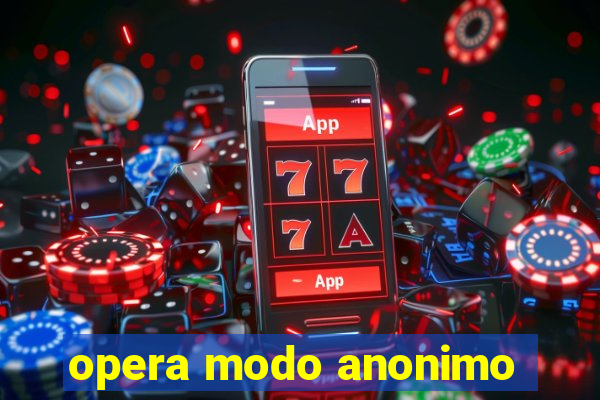 opera modo anonimo