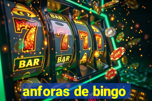 anforas de bingo