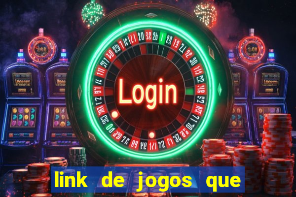 link de jogos que ganha dinheiro de verdade